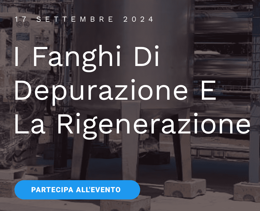 Processi innovativi per filiere circolari: i fanghi di depurazione e la rigenerazione delle risorse